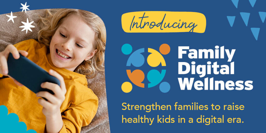 Family Digital Wellness  Pennsylvania Family Support Alliance